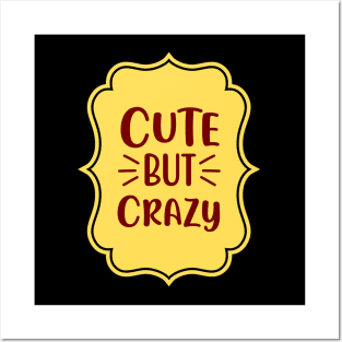 Cute But Crazy | For Cute Kids Posters and Art